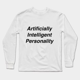 Artificially intelligent personality Long Sleeve T-Shirt